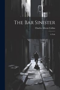 Cover image for The Bar Sinister