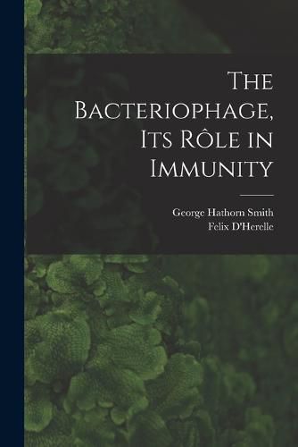 Cover image for The Bacteriophage, its Role in Immunity