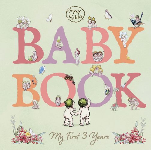 Cover image for Baby Book: My First 3 Years (May Gibbs)