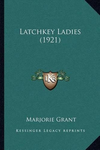 Cover image for Latchkey Ladies (1921)