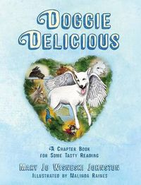 Cover image for Doggie Delicious: A Chapter Book for Some Tasty Reading