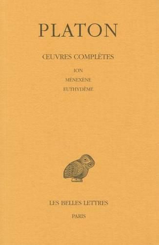 Cover image for Platon, Oeuvres Completes: Tome V, 1re Partie: Ion - Menexene - Euthydeme