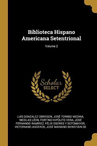 Cover image for Biblioteca Hispano Americana Setentrional; Volume 2