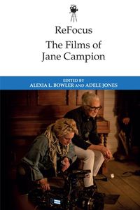 Cover image for Refocus: the Films of Jane Campion