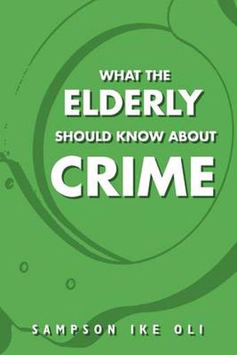 Cover image for What The Elderly Should Know About Crime