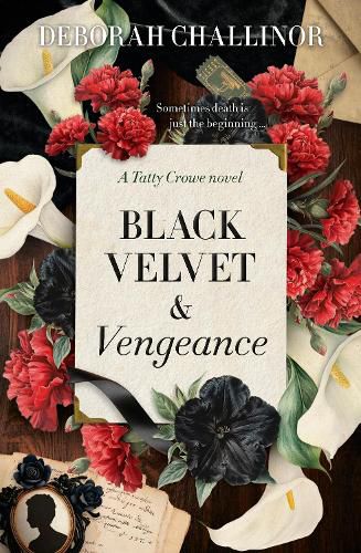 Cover image for Black Velvet and Vengeance: The third gripping new historical fiction novel in the Tatty Crowe series, sequel to BLACK SILK AND BURIED SECRETS, for