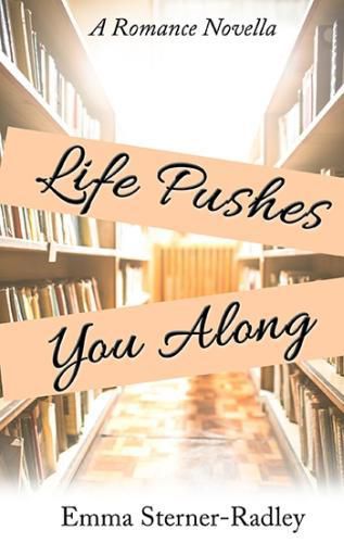 Cover image for Life Pushes You Along