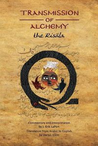Cover image for Transmission of Alchemy: The Epistle of Morienus to Kh&#257;lid bin Yaz&#299;d - Paperback Color Edition (978-0990619826)