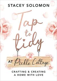 Cover image for Tap to Tidy at Pickle Cottage: Crafting & Creating a Home with Love