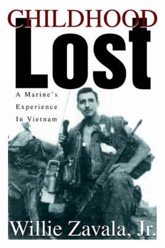 Cover image for Childhood Lost: A Marine's Experience In Vietnam