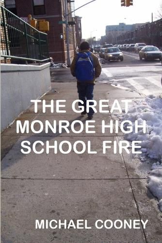Cover image for The Great Monroe High School Fire