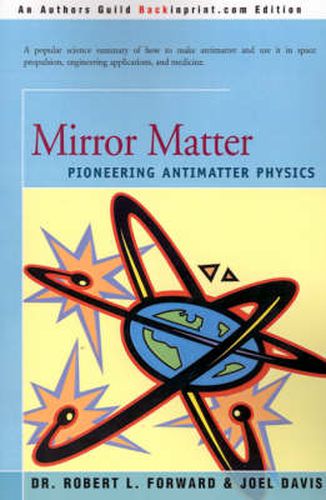 Cover image for Mirror Matter: Pioneering Antimatter Physics