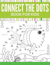 Cover image for Connect The Dots Book For Kids