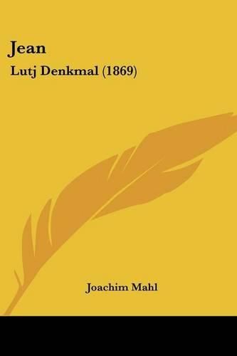 Cover image for Jean: Lutj Denkmal (1869)