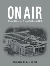 Cover image for On Air: Untold stories from Caldecott Hill