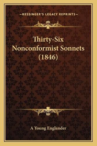 Cover image for Thirty-Six Nonconformist Sonnets (1846)