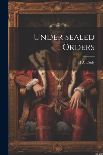 Under Sealed Orders