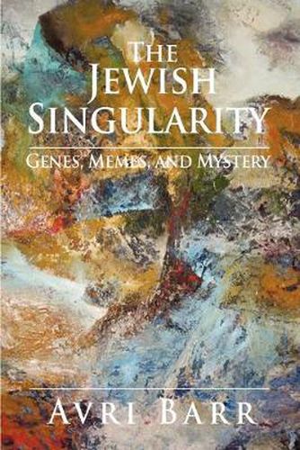 Cover image for The Jewish Singularity: Genes, Memes, and Mystery