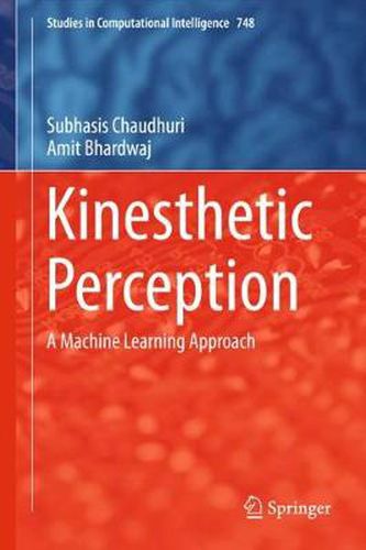 Kinesthetic Perception: A Machine Learning Approach