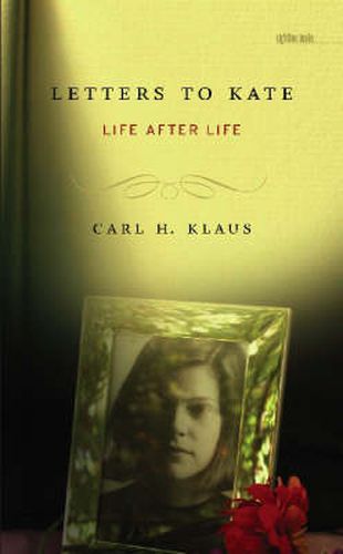 Cover image for Letters to Kate: Life After Life