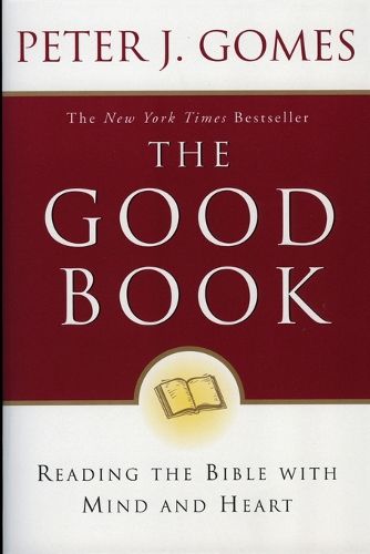 Cover image for The Good Book: Reading the Bible with Mind and Heart