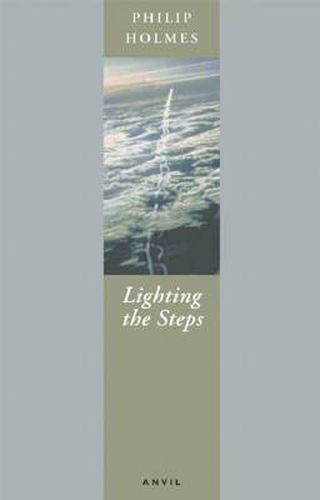 Cover image for Lighting the Steps: Poems 1985 - 2001