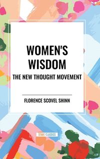 Cover image for Women's Wisdom: The New Thought Movement