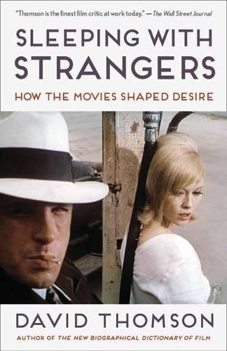 Sleeping with Strangers: How the Movies Shaped Desire