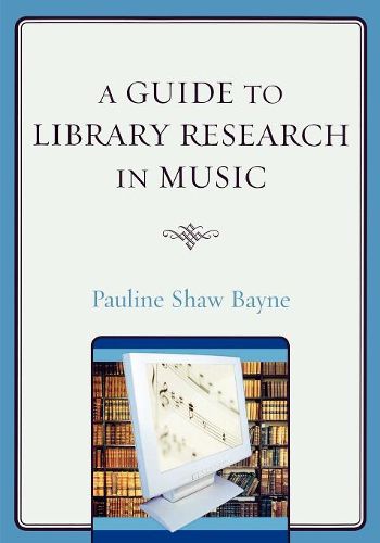 Cover image for A Guide to Library Research in Music