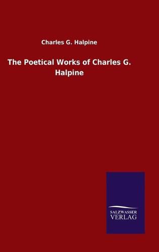 Cover image for The Poetical Works of Charles G. Halpine