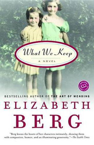 What We Keep: A Novel
