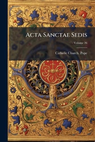 Cover image for Acta Sanctae Sedis