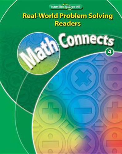 Math Connects, Grade 4, Real-World Problem Solving Readers Package (On-Level)