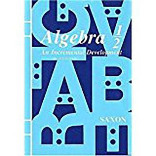 Cover image for Algebra 1/2: an Incremental Development Homeschool
