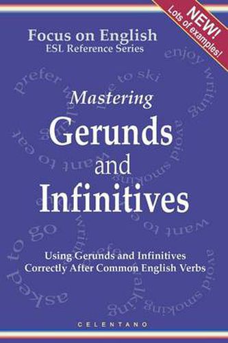 Cover image for English Gerunds and Infinitives for ESL Learners; Using Them Correctly After Common English Verbs