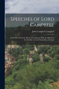 Cover image for Speeches of Lord Campbell