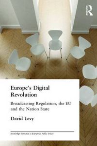 Cover image for Europe's Digital Revolution: Broadcasting Regulation, the EU and the Nation State