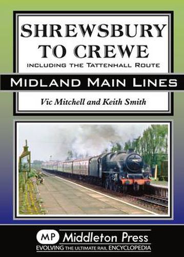 Cover image for Shrewsbury to Crewe: Including the Tattenhall Route