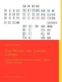 Cover image for Das Wesen der Solaren Zahlen: Ganzheitliche Numerologie - Geist, Seele, Koerper