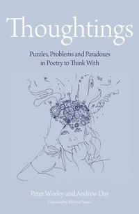 Cover image for The Philosophy Foundation: Thoughtings- Puzzles, Problems and Paradoxes in Poetry to Think With