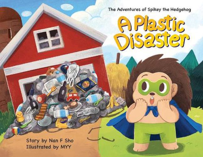 Cover image for The Adventures of Spikey the Hedgehog: A Plastic Disaster