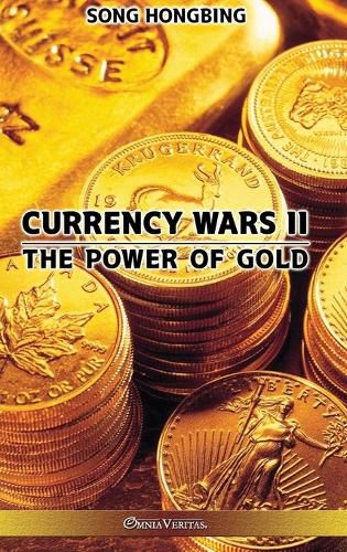 Cover image for Currency Wars II: The Power of Gold