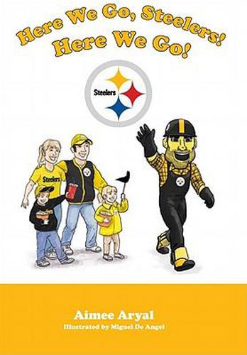 Cover image for Here We Go, Steelers! Here We Go!