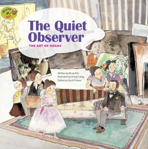 The Quiet Observer: The Art of Degas: The Art of Degas