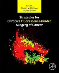 Cover image for Strategies for Curative Fluorescence-Guided Surgery of Cancer