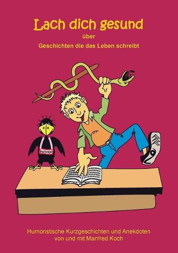 Cover image for Lach dich gesund: uber Geschichten die das Leben schreibt