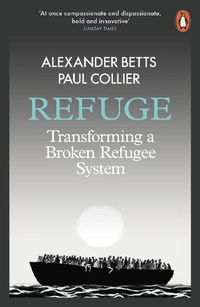 Cover image for Refuge: Transforming a Broken Refugee System