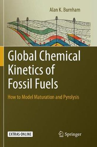 Cover image for Global Chemical Kinetics of Fossil Fuels: How to Model Maturation and Pyrolysis