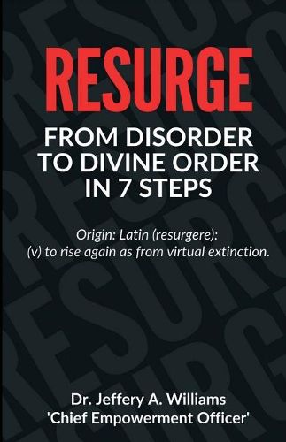 Cover image for Resurge: From Disorder to Divine Order in 7 Steps