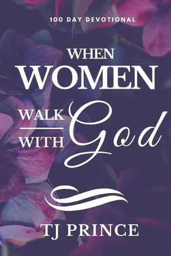 Cover image for When Women Walk With God: 100 Devotional For Women